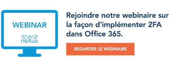 Rejoindre notre webinaire sur la façon d'implémenter 2FA dans Office 365